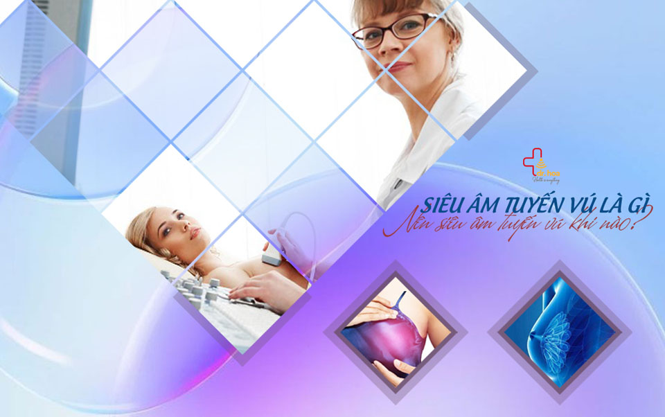 Siêu âm tuyến vú là gì?