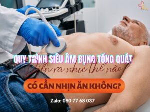 Quy trình siêu âm bụng tổng quát diễn ra nhứ thế nào
